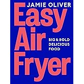 Easy Air Fryer: Big & Bold Delicious Food