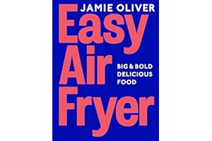 Easy Air Fryer: Big & Bold Delicious Food ― Fast, Tasty, and Simple Air Fryer Meals for Every Occasion