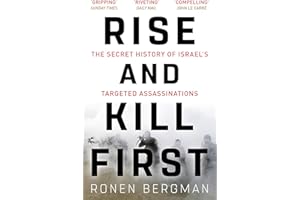 Rise and Kill First: The Secret History of Israel's Targeted Assassinations