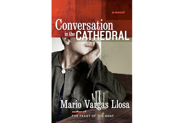 Conversation in the Cathedral: A Haunting Exploration of Dictatorship and Identity in 1950s Peru