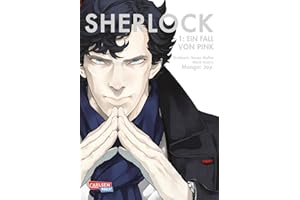 Sherlock 1: Ein Fall von Pink | Manga-Adaption der TV-Serie mit Benedict Cumberbatch als Meisterdetektiv Sherlock Holmes - Für Mystery-Fans ab 15 Jahren