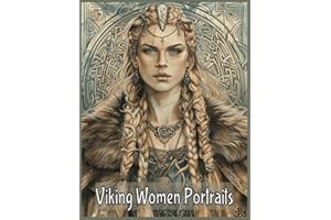 Viking Women Portraits Coloring Book for Adults and Teens: 60 Grayscale Images of Nordic Beauties for Stress Relief