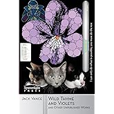 Wild Thyme and Violets and Other Unpublished Works