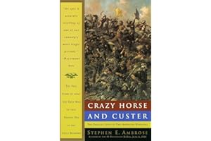 Crazy Horse and Custer: The Parallel Lives of Two American Warriors