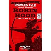 Robin Hood: İş &Ccedil;ocuk Klasikleri Kısaltılmış Metin