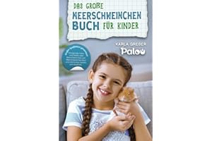 Das große Meerschweinchen Buch für Kinder: Einzigartige Fotos und Fakten über Meerschweinchen inkl. Meerschweinchen-Quiz und zahlreichen Spielen zum Ausfüllen. Großer Spaßfaktor garantiert!