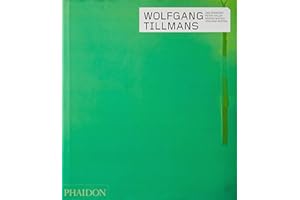Wolfgang Tillmans (Phaidon Contemporary Artists, Band 0)