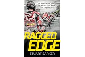 Ragged Edge: The brutal true story of the Isle of Man TT - the world's most dangerous race