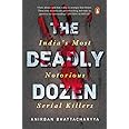 The Deadly Dozen: India's Most Notorious