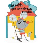 La rateta que escombrava l'escaleta: 9 (Qu&egrave; em contes!)