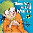 There Was an Old Woman Who Swallowed a Fly (Favourite Nursery Rhymes) (20 Favourite Nursery Rhymes - Illustrated by Wendy Straw)