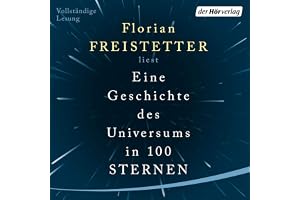 Eine Geschichte des Universums in 100 Sternen