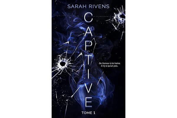 Captive - tome 1: L'histoire d'Asher et Ella qui a déjà conquis plus de 7 millions de lecteurs
