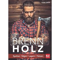 Brennholz: Spalten  Sgen  Lagern  Heizen (BLV Naturfhrer) : Eiber, Hans:  Amazon.de: Bcher