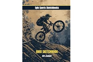 Epic BMX Sketchbook: Dirt Jumper: BMX Dirt Jump Gift for Boys Ages 8–12 – 120 Blank Pages for Drawing & Ideas
