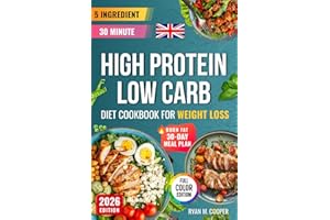 5 Ingredient High Protein, Low Carb Diet Cookbook for Weight Loss: Max 30-minute cook time at home — budget-friendly, perfect for beginners; burn fat, satiety & steady energy with healthy eating