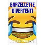 BARZELLETTE DIVERTENTI : Più di mille barzellette divise in categorie per ridere in compagnia.