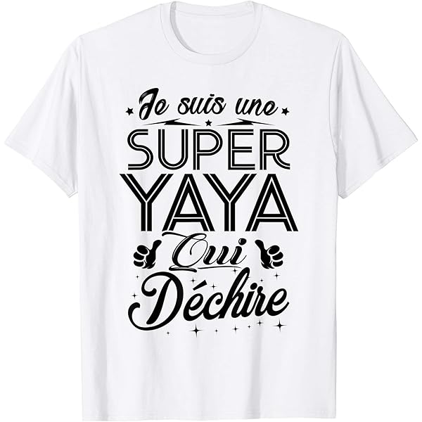 T-Shirt "Meilleure Yaya Du Monde" – Cadeau Idéal Pour La Fête Des Grands-mères – Coupe Classique Et Confortable