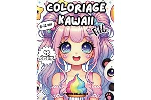 Coloriage Kawaii Fille: Coloriage Kawaii pour fille 8 - 12 ans | 48 dessins relaxant et anti-stress à colorier | Coloriage mangas animes Japonais | Dessins Kawaii trop mignons