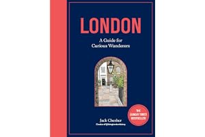 London: A Guide for Curious Wanderers: The Sunday Times Bestseller