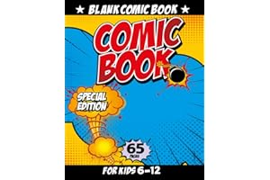 Blank Comic Book For Kids 6-12: Create and make your own comic book for kids With kit of Variety of Templates and Stickers