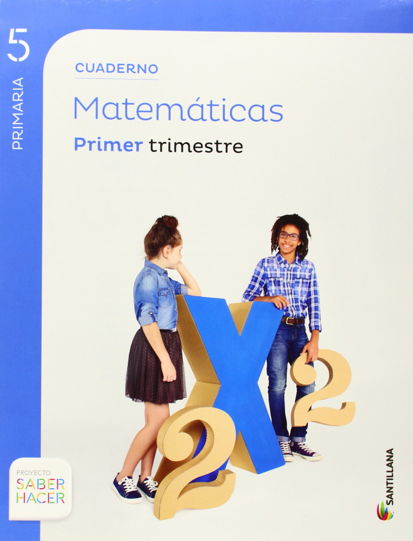 CUADERNO MATEMATICAS 5 PRIMARIA 1 TRIM SABER HACER