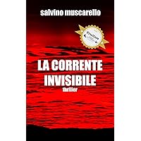 LA CORRENTE INVISIBILE: Vincitore Premio Amazon Storyteller 2020