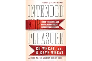Intended for Pleasure: Sex Technique and Sexual Fulfillment in Christian Marriage