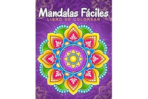 Mandalas Fáciles: Libro de colorear con patrones de mandala fáciles y simples para niños o adultos.