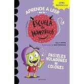 Aprender a leer en la Escuela de Monstruos 5 - Pasteles voladores de colores: En letra MAY&Uacute;SCULA (libros para ni&ntilde;os a partir