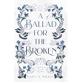 A Ballad for the Broken: 2 (Cadence of the Fallen)