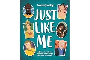 Just Like Me: 40 neurologically and physically diverse people who broke stereotypes