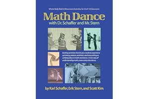 Math Dance with Dr. Schaffer and Mr. Stern: Whole body math and movement activities for the K-12 classroom