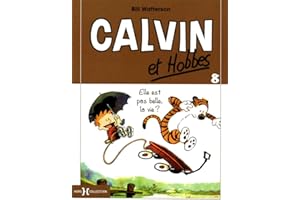 Calvin et Hobbes - T8 petit format: Elle est pas belle, la vie ? (8)