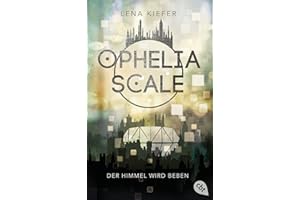Ophelia Scale - Der Himmel wird beben: 2