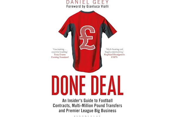 Done Deal: An Insider's Guide to Football Contracts, Multi-Million Pound Transfers and Premier League Big Business (English Edition)