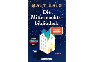 Die Mitternachtsbibliothek: Roman | Der Nr.1 BookTok-Bestseller | Der SPIEGEL Bestseller jetzt als Taschenbuch