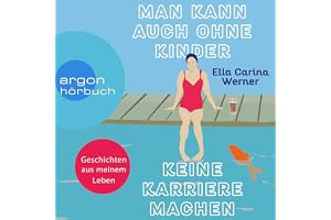 Man kann auch ohne Kinder keine Karriere machen