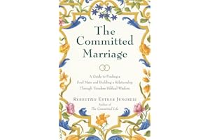 COMMITTED MARRIAGE: A Guide to Finding a Soul Mate and Building a Relationship Through Timeless Biblical Wisdom