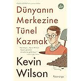 D&uuml;nyanın Merkezine T&uuml;nel Kazmak