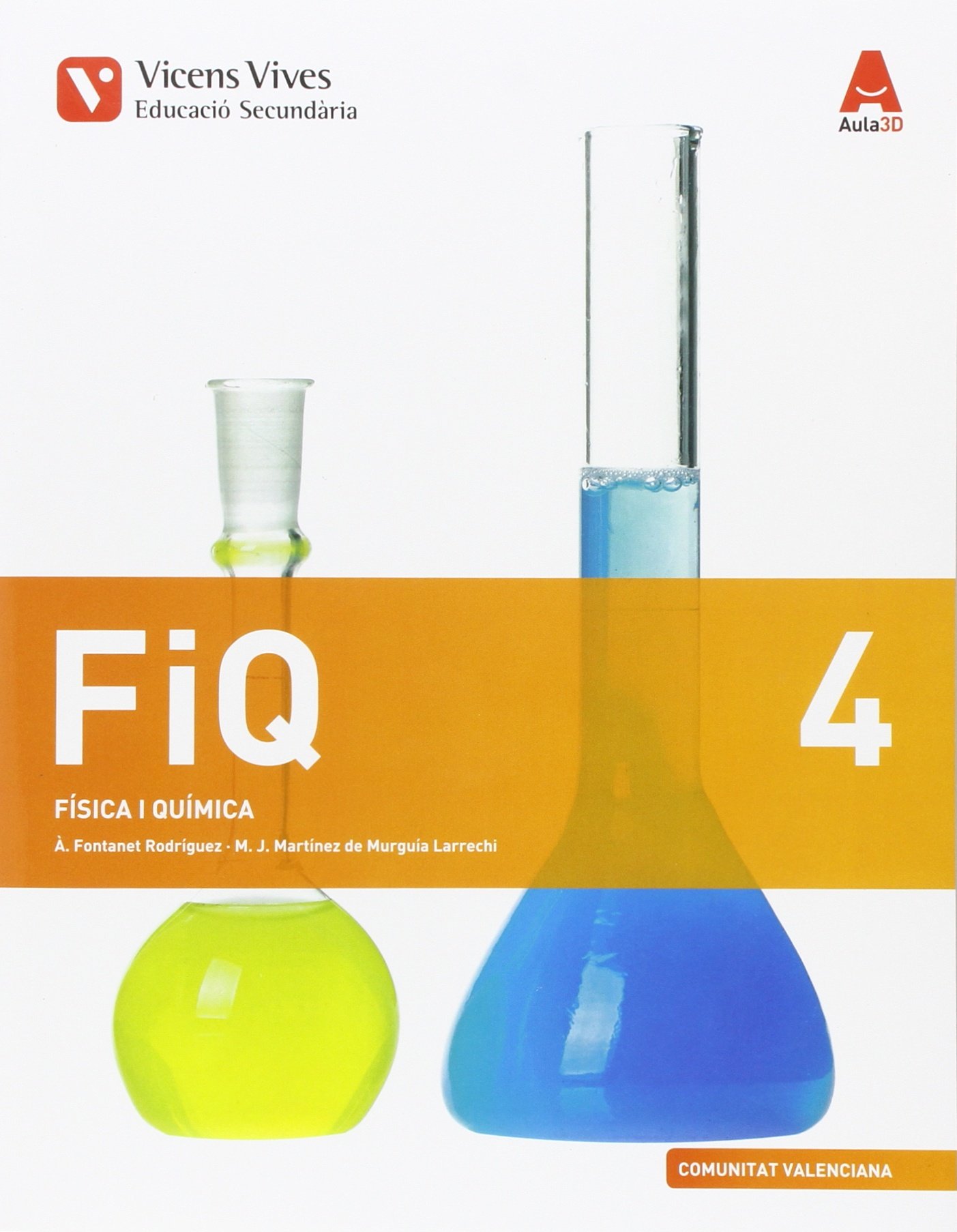 FIQ 4 FISICA VAL ESO AULA 3D: FIQ 4. Comunitat Valenciana. Física I Química. Aula 3D: 000001