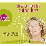 Diese schrecklich schönen Jahre: .