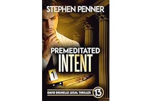 Premeditated Intent: David Brunelle Legal Thrillers Book 13