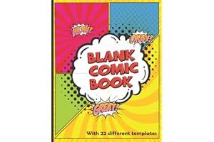 Blank Comic Book: 22 different templates to Draw your own graphic novels without bubbles. A perfect Sketchbook for kids and adults.