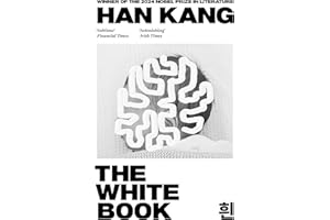 The White Book: Winner of the 2024 Nobel Prize in Literature