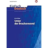 EinFach Deutsch Unterrichtsmodelle: Arno Geiger: Unter der Drachenwand Gymnasiale Oberstufe