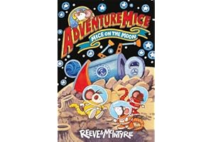 Adventuremice: Mice on the Moon - from bestselling creative dream team, Reeve and McIntyre