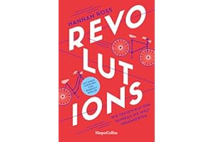 Revolutions. Wie Frauen auf dem Fahrrad die Welt veränderten: Mit einem Vorwort der SPIEGEL-Bestsellerautorin Rebekka Endler | Die Geschichte des Fahrrads aus weiblicher Perspektive | Feminismus