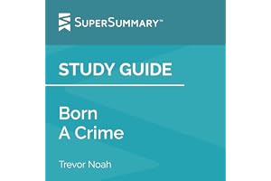 Study Guide: Born a Crime by Trevor Noah (SuperSummary)