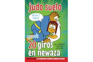 Judo Suelo: Aprende 20 Giros en Newaza: Por Nik Fairbrother y Miriam Blasco (Koka Kids Judo Libros en Español)